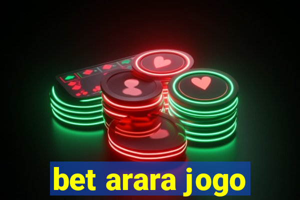 bet arara jogo